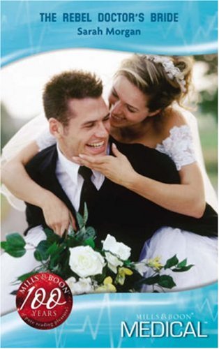 Stock image for The Rebel Doctor's Bride (MB Medical Romance) for sale by WorldofBooks