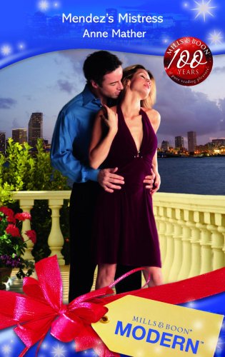 Stock image for Mendezs Mistress (Modern Romance) for sale by GF Books, Inc.