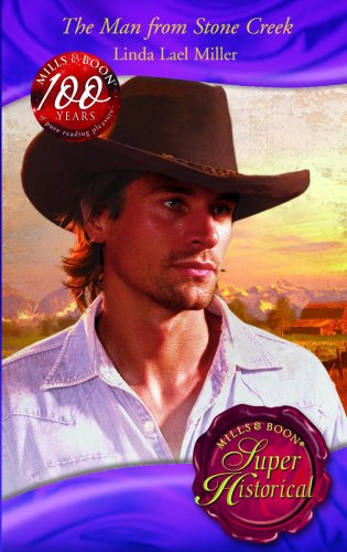 9780263865653: The Man from Stone Creek (Super Historical Romance S.)