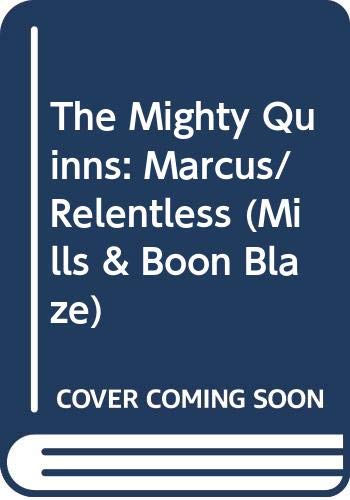 The Mighty Quinns: Marcus/ Relentless (Blaze Romance) (9780263866544) by Kate Hoffmann; Jo Leigh