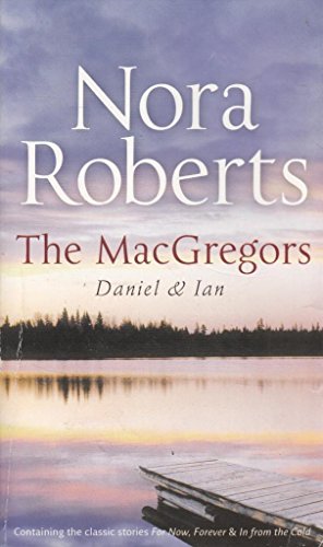 9780263866902: The MacGregors: Daniel & Ian: Daniel and Ian (Queens of Romance Collection): For Now, Forever / in from the Cold