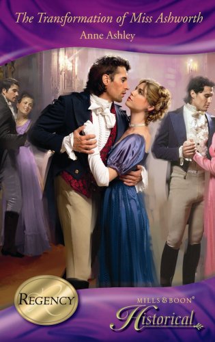 Beispielbild fr The Transformation Of Miss Ashworth (Mills & Boon Historical) zum Verkauf von AwesomeBooks