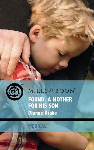 Stock image for Found: A Mother for His Son (Mills & Boon Medical) for sale by WorldofBooks