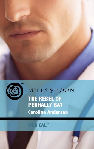 Beispielbild fr The Rebel of Penhally Bay (Mills & Boon Medical) zum Verkauf von WorldofBooks