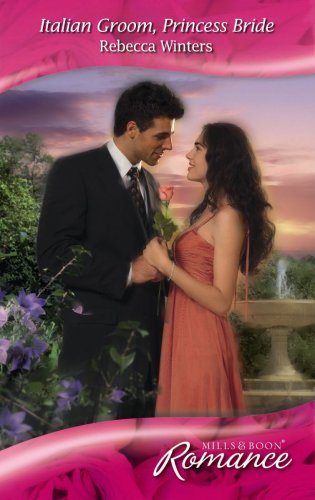 Beispielbild fr Italian Groom, Princess Bride (Mills & Boon - Romance): No. R181 zum Verkauf von Goldstone Books