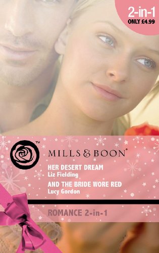 Stock image for Her Desert Dream/And the Bride Wore Red (Mills & Boon Romance 2 in 1) for sale by WorldofBooks