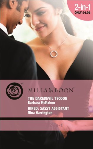 Stock image for The Daredevil Tycoon: AND Hired - Sassy Assistant (Romance): The Daredevil Tycoon / Hired: Sassy Assistant for sale by WorldofBooks