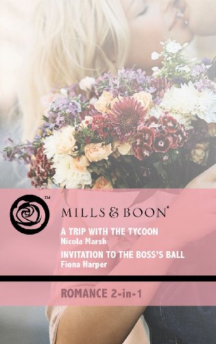 Beispielbild fr A Trip with the Tycoon/Invitation to the Boss's Ball (Mills & Boon Romance 2 in 1) zum Verkauf von WorldofBooks