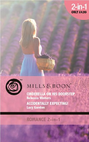 Imagen de archivo de Cinderella On His Doorstep/Accidentally Expecting (Mills & Boon Romance) a la venta por WorldofBooks