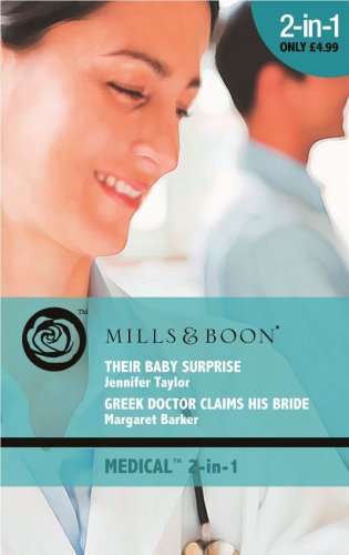 Imagen de archivo de Their Baby Surprise / Greek Doctor Claims His Bride (Mills & Boon Medical) a la venta por Goldstone Books