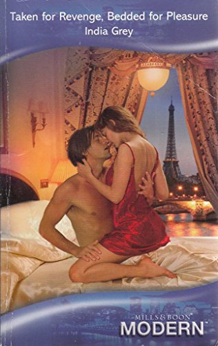 Beispielbild fr Taken for Revenge, Bedded for Pleasure (Modern Romance) zum Verkauf von WorldofBooks