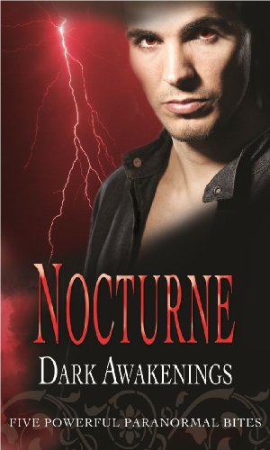 Stock image for Nocturne: Dark Awakenings: Penance / After the Lightning / Seeing Red / A Kiss of Frost / Ice Bound (Mills & Boon Special Releases) for sale by AwesomeBooks