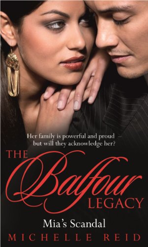 Stock image for Mia's Scandal (Mills & Boon The Balfour Legacy): Book 1 for sale by WorldofBooks