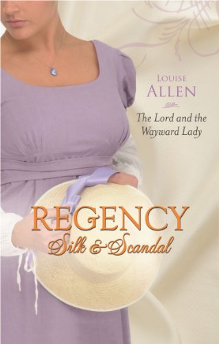 Beispielbild fr The Lord and the Wayward Lady (Regency Silk & Scandals): Book 1 zum Verkauf von WorldofBooks