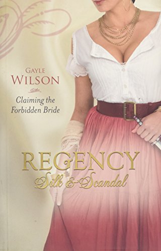Stock image for Claiming the Forbidden Bride (Mills & Boon - Regency Silk & Scandals): Book 4 for sale by WorldofBooks