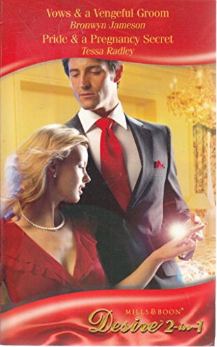 Stock image for Pride and a Pregnancy Secret: AND Vows and a Vengeful Groom (Desire) (Mills & Boon Desire) for sale by WorldofBooks