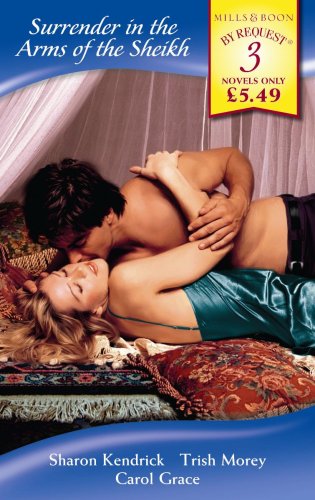 Imagen de archivo de Surrender in the Arms of the Sheikh: Exposed: The Sheikh's Mistress / Stolen by the Sheikh / Fit For a Sheikh (Mills & Boon by Request) a la venta por AwesomeBooks