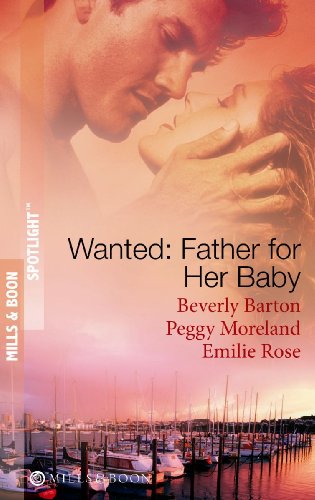 Beispielbild fr Wanted: A Father for Her Baby (Mills & Boon Spotlight): Keeping Baby Secret / Five Brothers and a Baby / Expecting Brand's Baby zum Verkauf von WorldofBooks