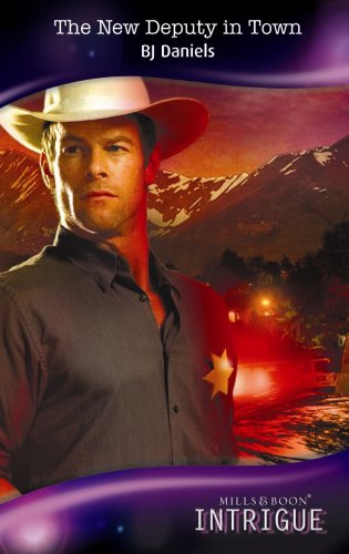 Stock image for The New Deputy in Town (Mills & Boon Intrigue): 2 (Whitehorse, Montana) for sale by WorldofBooks