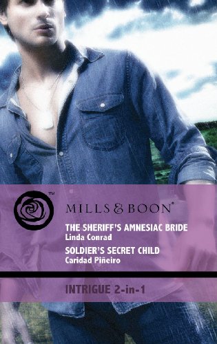 Stock image for The Sheriff's Amnesiac Bride/Soldier's Secret Child (Mills & Boon Intrigue 2 in 1): The Sheriff's Amnesiac Bride (The Coltons: Family First) / Soldier's Secret Child (The Coltons: Family First) for sale by WorldofBooks