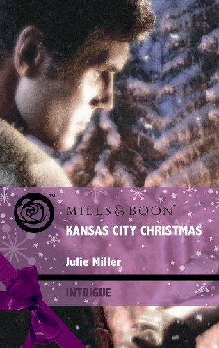 Kansas City Christmas (Mills & Boon Intrigue) (9780263873498) by Julie Miller