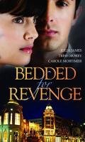 Bedded for Revenge: Purchased for Revenge / for Revenge...or Pleasure? / the Vengeance Affair (Mills & Boon Special Releases) (9780263873931) by James-julia-morey-trish-mortimer-carole