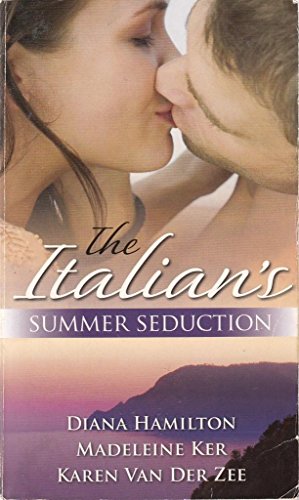 The Italian's Summer Seduction: Italian Collection (Mills & Boon Special Releases) (9780263873962) by Diana Hamilton