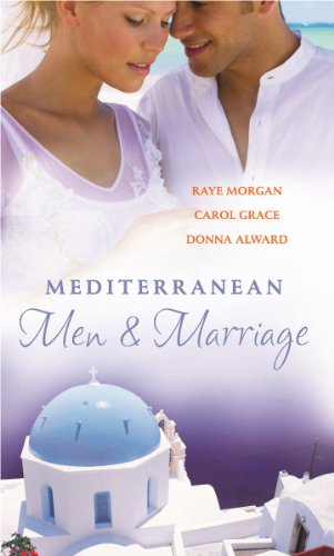 Mediterranean Men and Marriage: Mediterranean Men & Marriage WITH The Italian's Forgotten Baby AND The Sicilian's Bride AND Hired: The Italian's Bride (9780263873986) by Raye Morgan