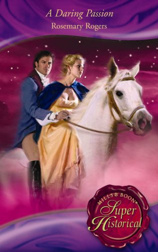 Imagen de archivo de A Daring Passion (Super Historical Romance S.) a la venta por AwesomeBooks
