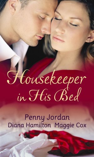 Stock image for Housekeeper in His Bed: An Unforgettable Man / The Italian Millionaire's Virgin Wife / His Live-In Mistress: WITH An Unforgettable Man AND The Italian . Mistress (Mills & Boon Special Releases) for sale by WYEMART LIMITED