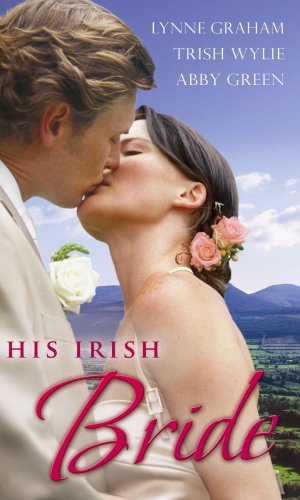 9780263875393: His Irish Bride: The Stephanides Pregnancy / White-Hot! / The Brazilian's Blackmail Bargain (Mills & Boon Special Releases)