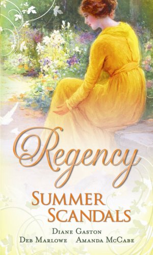 Regency Summer Scandals (Mills & Boon Special Releases) (9780263875423) by Diane Gaston; Amanda McCabe; Deb Marlowe