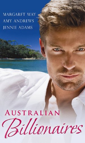 Australian Billionaires: WITH The Wealthy Australian's Proposal AND The Billionaire Claims His Wife AND Inherited by the Billionaire (Mills & Boon Special Releases) (9780263875430) by Margaret Way