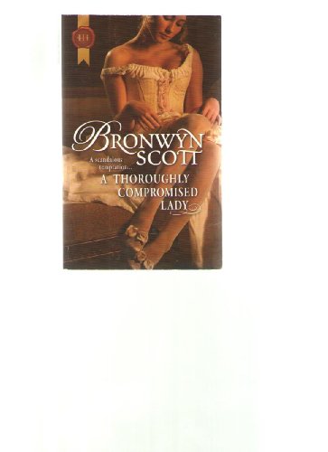 9780263875980: A Thoroughly Compromised Lady (Mills & Boon Historical)