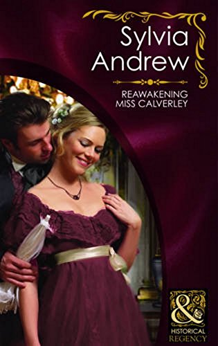 Imagen de archivo de Reawakening Miss Calverley (Mills & Boon Historical) a la venta por AwesomeBooks