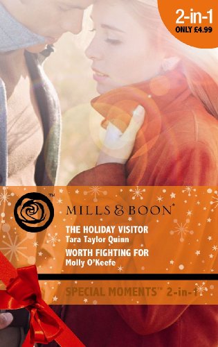 The Holiday Visitor: AND Worth Fighting for (Mills & Boon Special Moments) (9780263876567) by Quinn, Tara Taylor