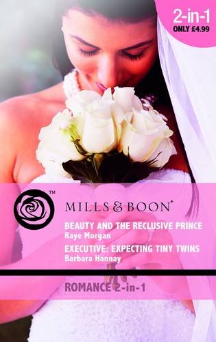 Beispielbild fr Beauty and the Reclusive Prince/Executive: Expecting Tiny Twins (Mills & Boon Romance 2 in 1) zum Verkauf von WorldofBooks