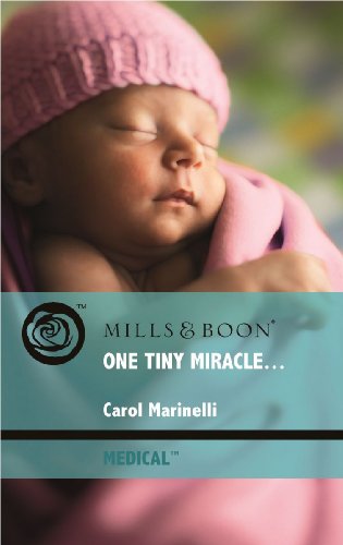 Stock image for One Tiny Miracle. (Mills & Boon Medical) for sale by WorldofBooks