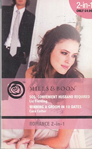 SOS: AND Winning a Groom in 10 Dates: Convenient Husband Required (Mills & Boon Romance) (9780263876857) by Fielding, Liz