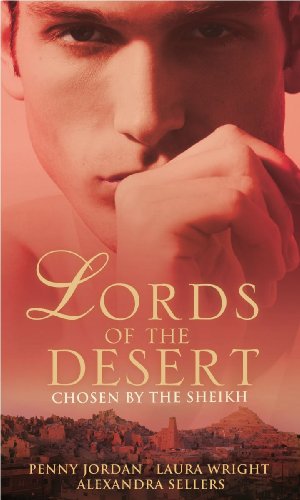 9780263877038: The Lords of the Desert: Chosen by the Sheikh: Taken by the Sheikh / The Sultan's Bed / Sheikh's Castaway (Lords of the Desert Collection)