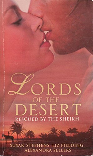 9780263877052: The Lords of the Desert: Rescued by the Sheikh: Bedded by the Desert King / The Sheikh's Guarded Heart / The Ice Maiden's Sheikh (Lords of the Desert Collection)