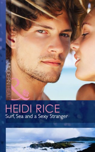 Stock image for Surf, Sea and a Sexy Stranger (Mills & Boon Modern Heat) for sale by WorldofBooks