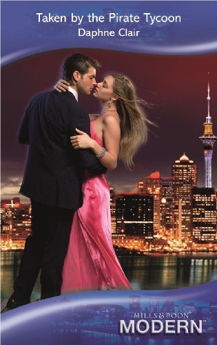 Beispielbild fr Taken by the Pirate Tycoon (Mills & Boon Modern ) zum Verkauf von WorldofBooks