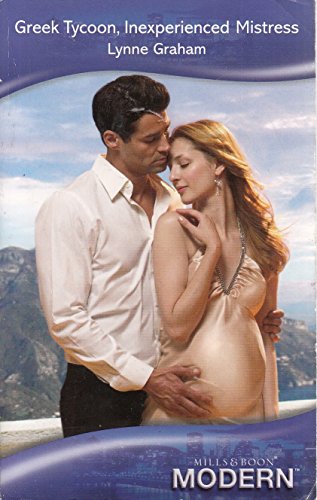 Stock image for Greek Tycoon, Inexperienced Mistress (Mills & Boon Modern ) for sale by WorldofBooks