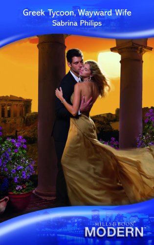 Stock image for Greek Tycoon, Wayward Wife (Mills & Boon Modern) for sale by GF Books, Inc.