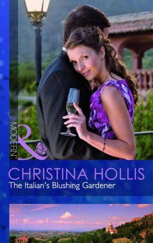 Stock image for The Italian's Blushing Gardener (Mills & Boon Modern) for sale by WorldofBooks