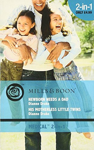 Beispielbild fr Newborn Needs a Dad/His Motherless Little Twins (Mills & Boon Medical 2 in 1) zum Verkauf von WorldofBooks