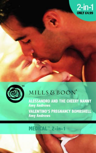 Beispielbild fr Alessandro and the Cheery Nanny / Valentino's Pregnancy Bombshell: Alessandro and the Cheery Nanny / Valentino's Pregnancy Bombshell (Mills & Boon Medical) zum Verkauf von AwesomeBooks