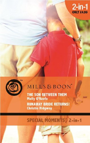 The Son Between Them: AND Runaway Bride Returns (Mills & Boon Special Moments) (9780263879476) by O'Keefe, Molly