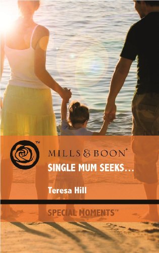 Stock image for Single Mum Seeks. (Mills & Boon Special Moments) for sale by WorldofBooks